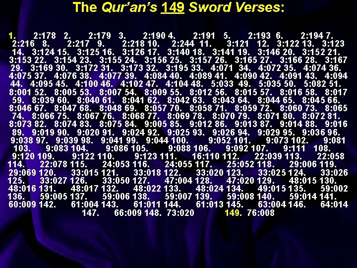 The Qur’an’s 149 Sword Verses: 1. 2: 178 2. 2: 179 3. 2: 190