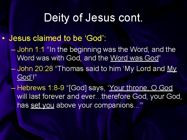 Deity of Jesus cont. • Jesus claimed to be ‘God’: – John 1: 1