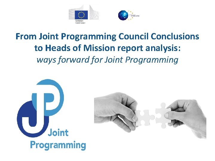 From Joint Programming Council Conclusions to Heads of Mission report analysis: ways forward for