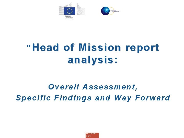 " Head of Mission report analysis: analysis Overall Assessment, Specific Findings and Way F