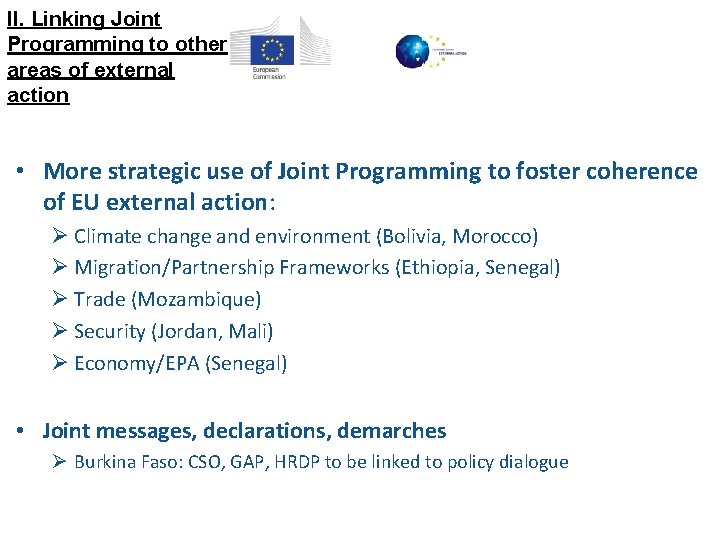 II. Linking Joint Programming to other areas of external action • More strategic use