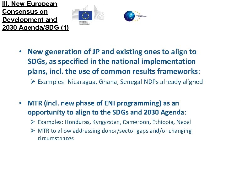 III. New European Consensus on Development and 2030 Agenda/SDG (1) • New generation of