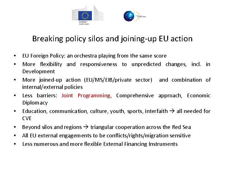 Breaking policy silos and joining-up EU action • • EU Foreign Policy: an orchestra