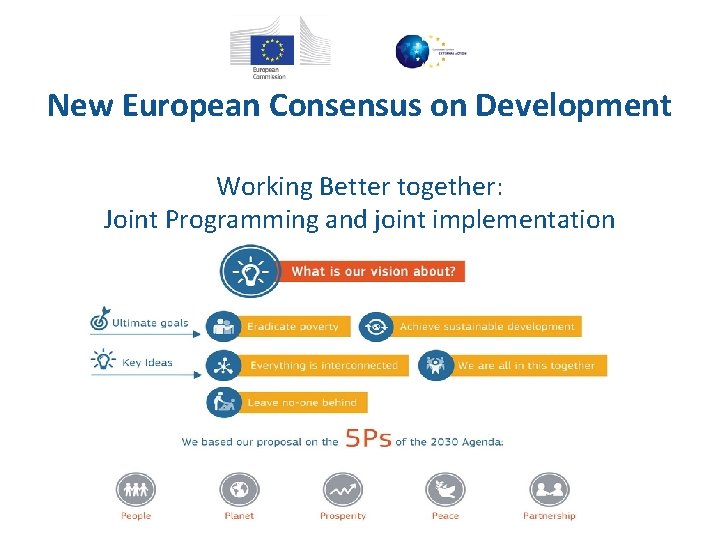 New European Consensus on Development Working Better together: Joint Programming and joint implementation 