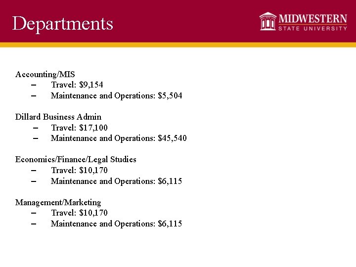 Departments Accounting/MIS – Travel: $9, 154 – Maintenance and Operations: $5, 504 Dillard Business
