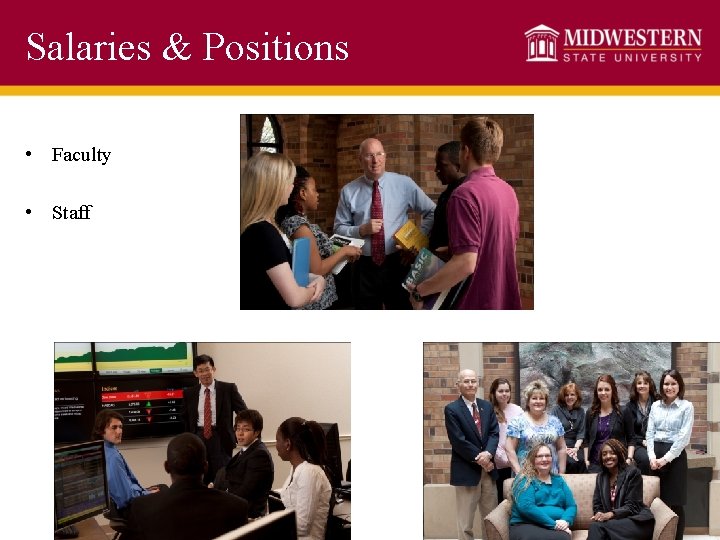 Salaries & Positions • Faculty • Staff 