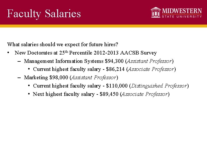 Faculty Salaries What salaries should we expect for future hires? • New Doctorates at