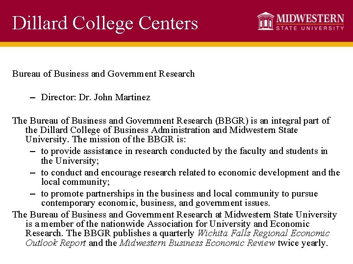 Dillard College Centers Bureau of Business and Government Research – Director: Dr. John Martinez