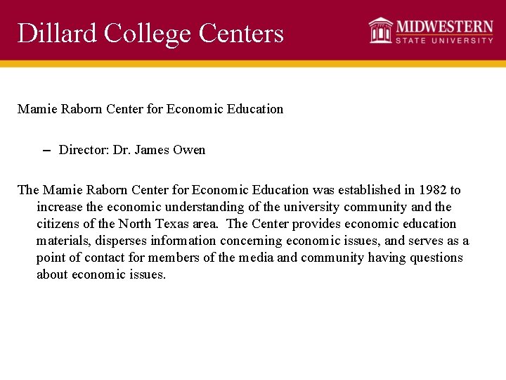 Dillard College Centers Mamie Raborn Center for Economic Education – Director: Dr. James Owen