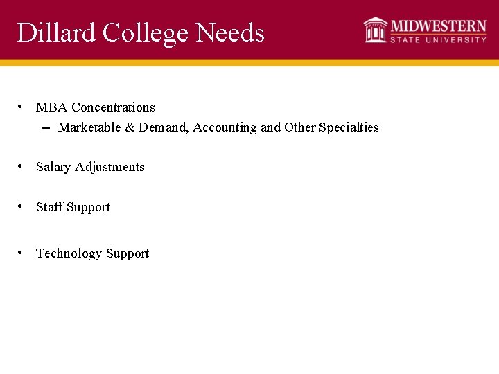Dillard College Needs • MBA Concentrations – Marketable & Demand, Accounting and Other Specialties