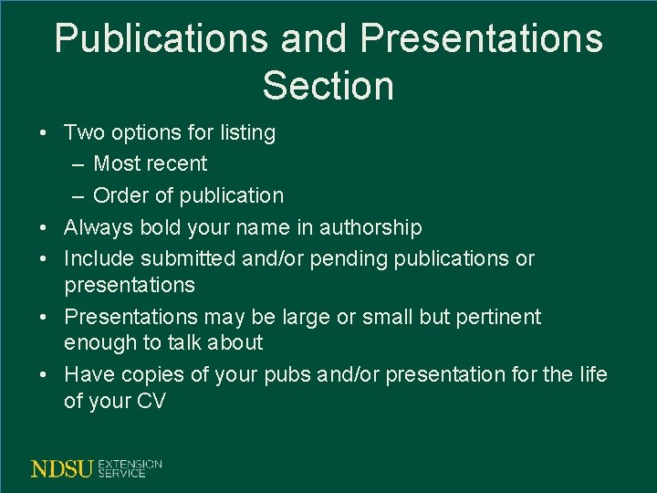 Publications and Presentations Section • Two options for listing – Most recent – Order