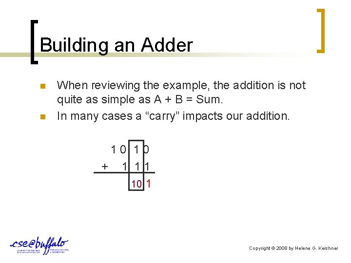 Building an Adder When reviewing the example, the addition is not quite as simple