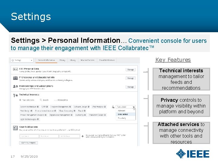 Settings > Personal Information… Convenient console for users to manage their engagement with IEEE