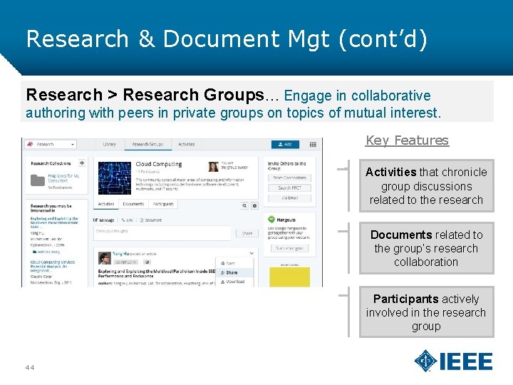 Research & Document Mgt (cont’d) Research > Research Groups… Engage in collaborative authoring with