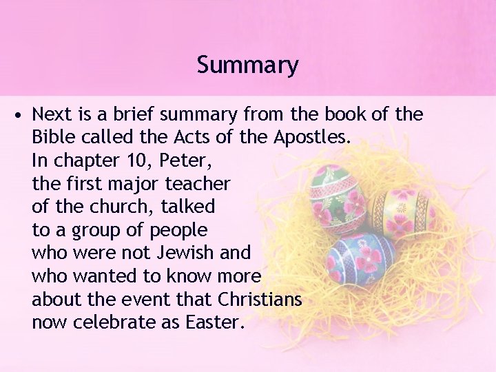 Summary • Next is a brief summary from the book of the Bible called