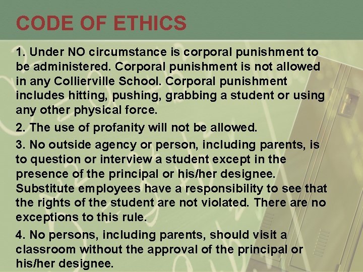 CODE OF ETHICS 1. Under NO circumstance is corporal punishment to be administered. Corporal