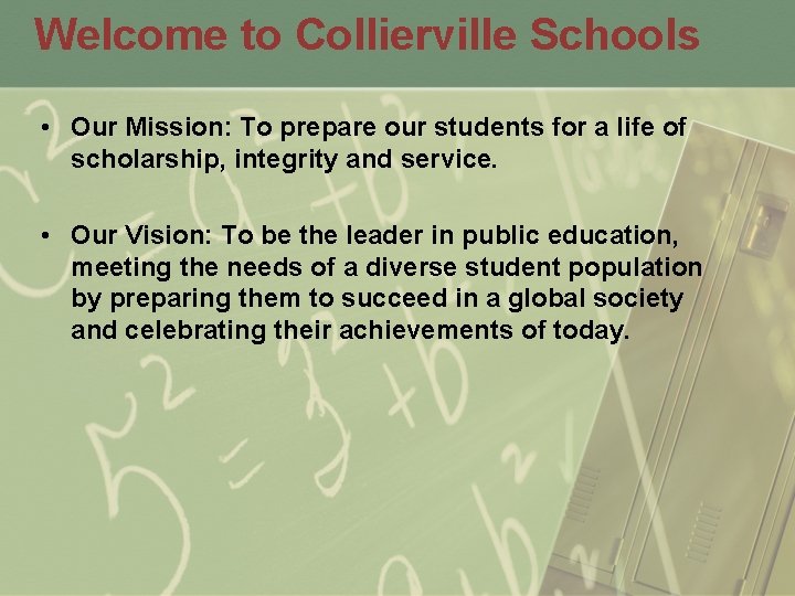 Welcome to Collierville Schools • Our Mission: To prepare our students for a life