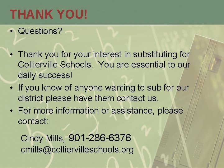 THANK YOU! • Questions? • Thank you for your interest in substituting for Collierville