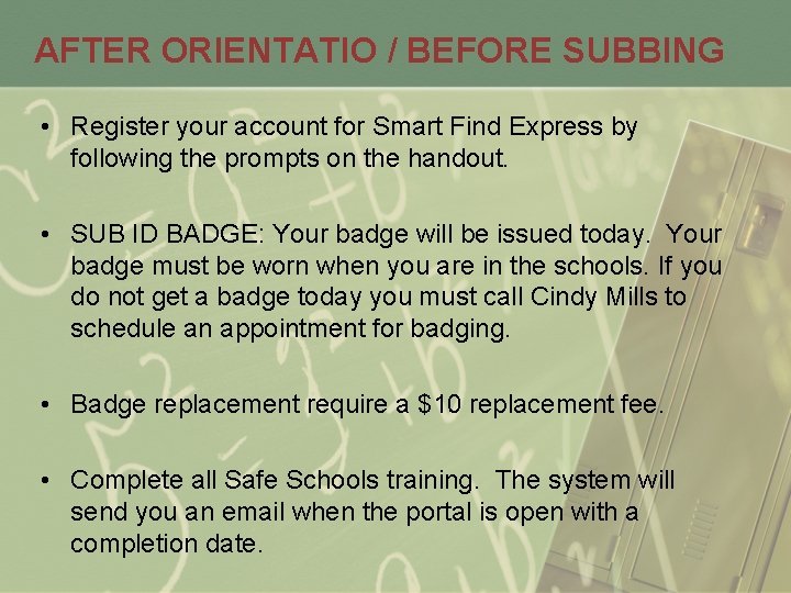 AFTER ORIENTATIO / BEFORE SUBBING • Register your account for Smart Find Express by