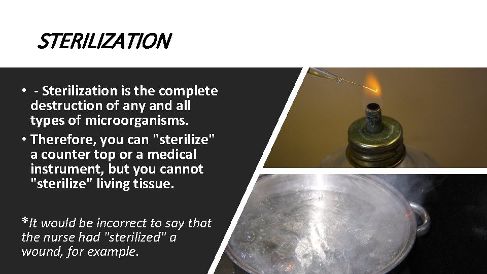 STERILIZATION • - Sterilization is the complete destruction of any and all types of