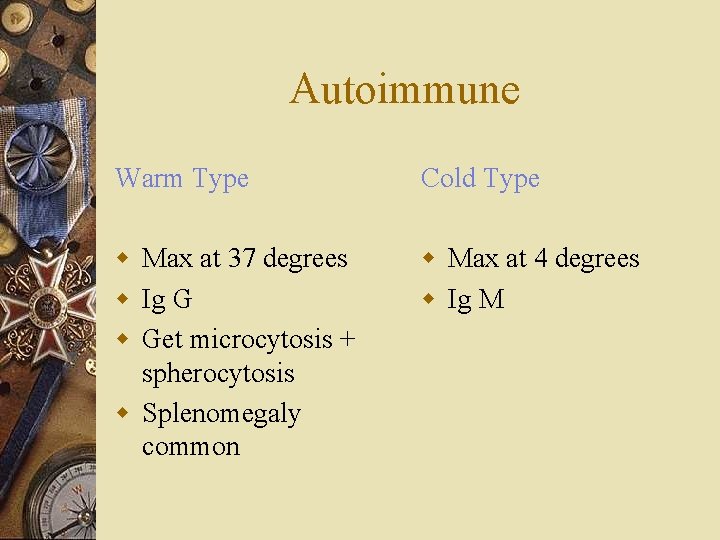 Autoimmune Warm Type Cold Type w Max at 37 degrees w Ig G w