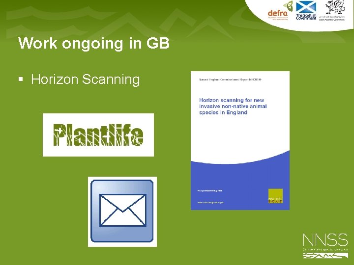 Work ongoing in GB § Horizon Scanning 