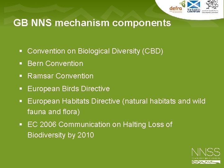 GB NNS mechanism components § Convention on Biological Diversity (CBD) § Bern Convention §