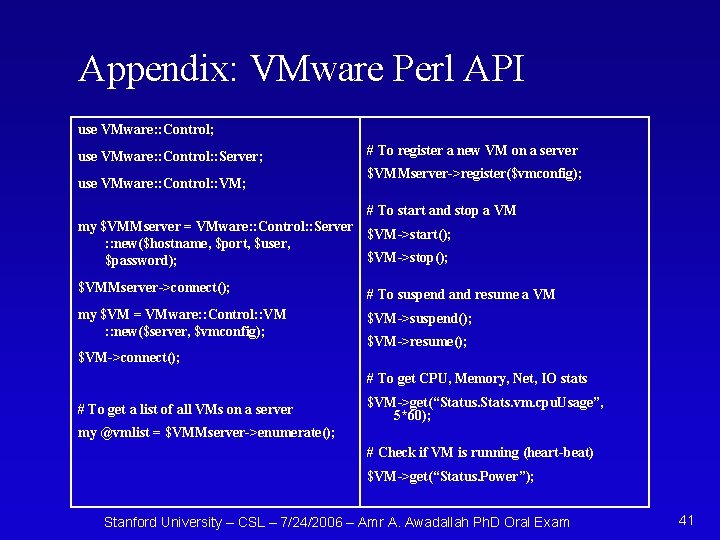 Appendix: VMware Perl API use VMware: : Control; use VMware: : Control: : Server;