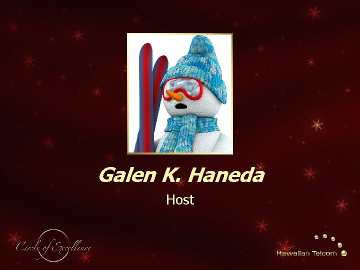 Galen K. Haneda Host 