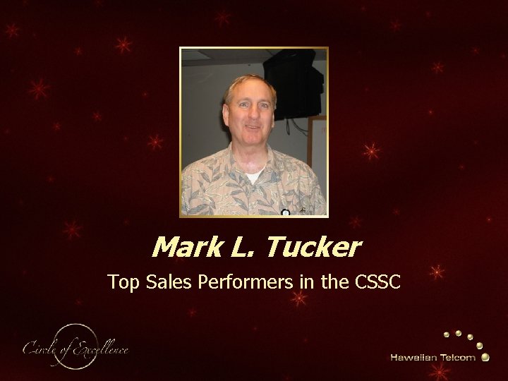 Mark L. Tucker Top Sales Performers in the CSSC 
