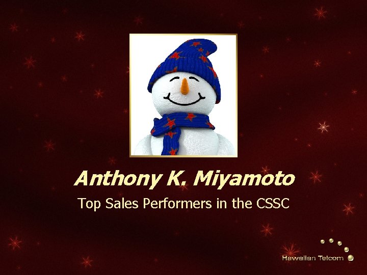 Anthony K. Miyamoto Top Sales Performers in the CSSC 