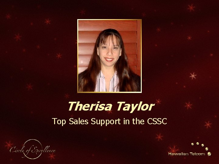 Therisa Taylor Top Sales Support in the CSSC 