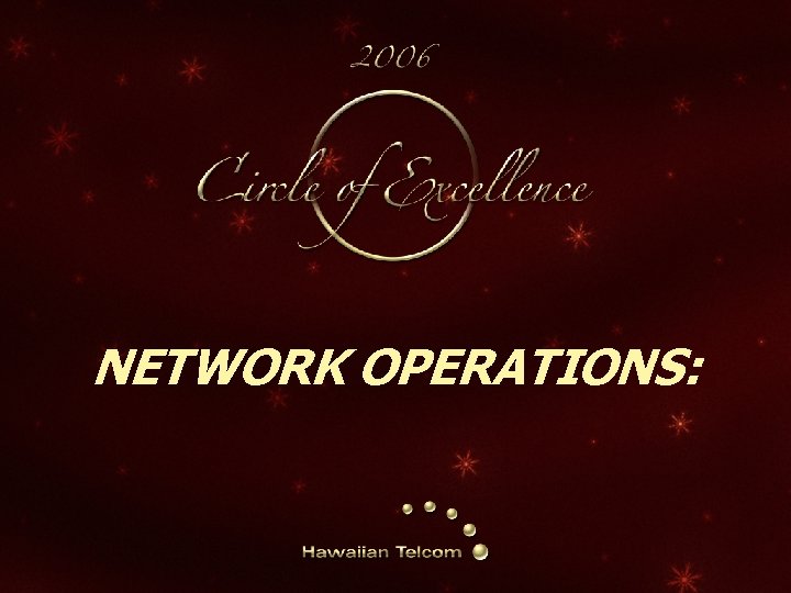 NETWORK OPERATIONS: 