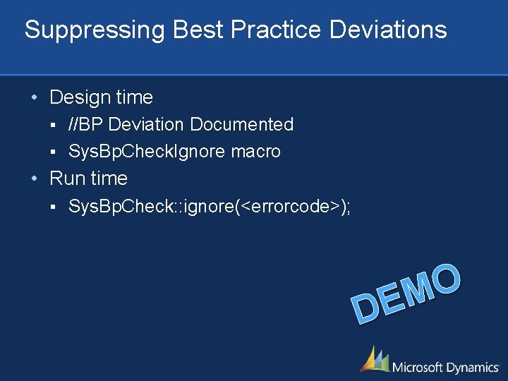 Suppressing Best Practice Deviations • Design time //BP Deviation Documented § Sys. Bp. Check. Suppressing Best Practice Deviations • Design time //BP Deviation Documented § Sys. Bp. Check.