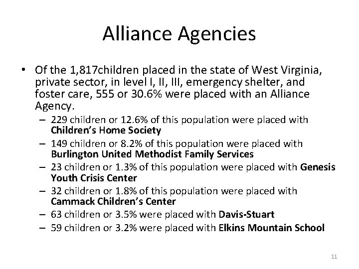 Alliance Agencies • Of the 1, 817 children placed in the state of West