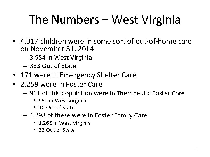 The Numbers – West Virginia • 4, 317 children were in some sort of