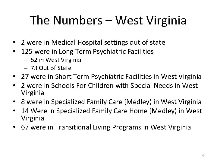 The Numbers – West Virginia • 2 were in Medical Hospital settings out of