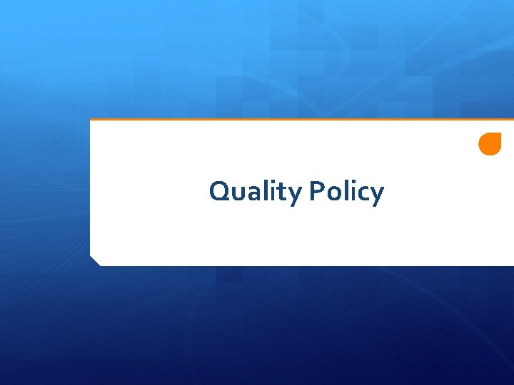 Quality Policy 