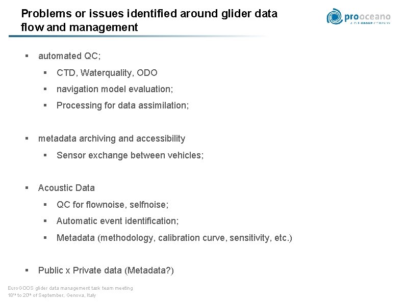 Problems or issues identified around glider data flow and management § § automated QC;