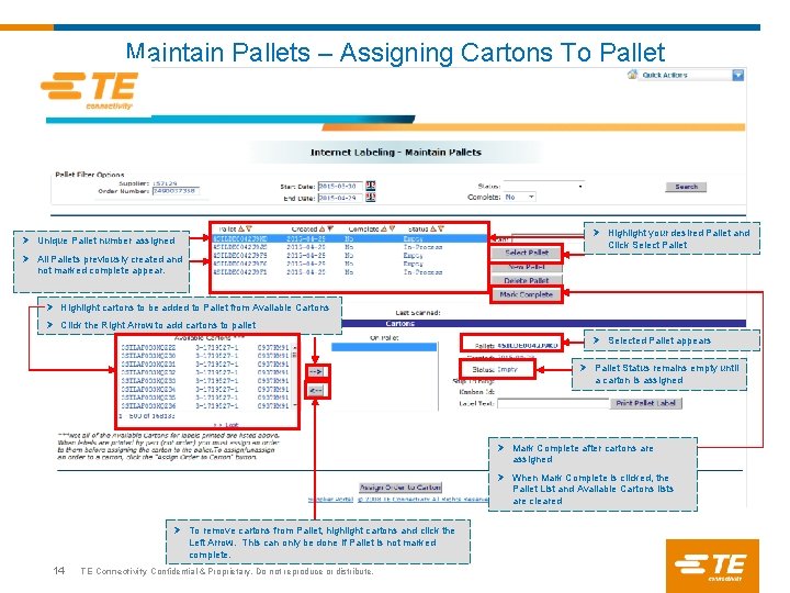 Maintain Pallets – Assigning Cartons To Pallet Ø Highlight your desired Pallet and Ø