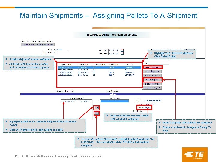 Maintain Shipments – Assigning Pallets To A Shipment Ø Highlight your desired Pallet and