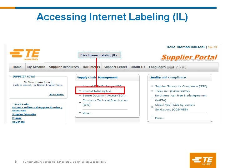 Accessing Internet Labeling (IL) Click Internet Labeling (IL) 8 TE Connectivity Confidential & Proprietary.