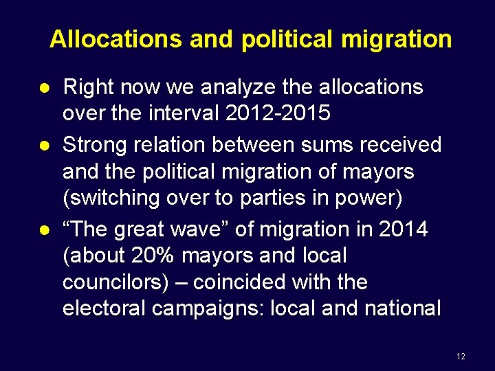 Allocations and political migration ● Right now we analyze the allocations over the interval