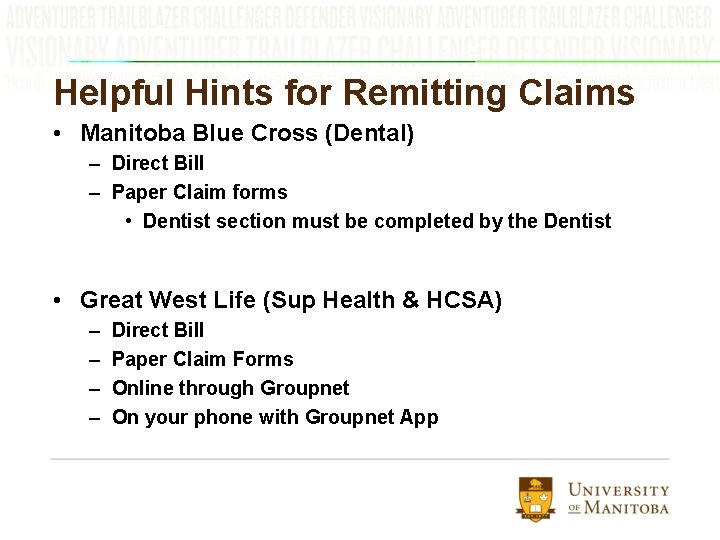 Helpful Hints for Remitting Claims • Manitoba Blue Cross (Dental) – Direct Bill –