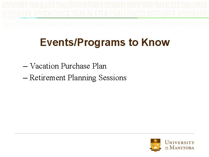 Events/Programs to Know – Vacation Purchase Plan – Retirement Planning Sessions 