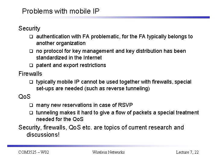 Problems with mobile IP Security authentication with FA problematic, for the FA typically belongs