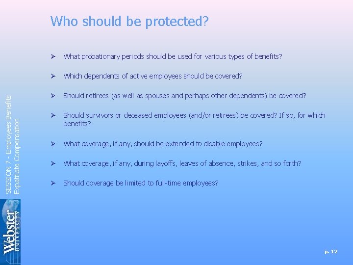 SESSION 7 - Employees Benefits Expatriate Compensation Who should be protected? Ø What probationary