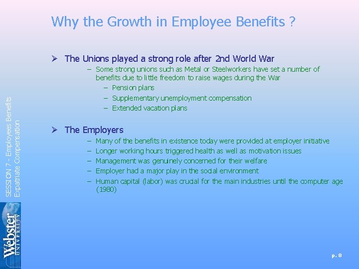 Why the Growth in Employee Benefits ? SESSION 7 - Employees Benefits Expatriate Compensation
