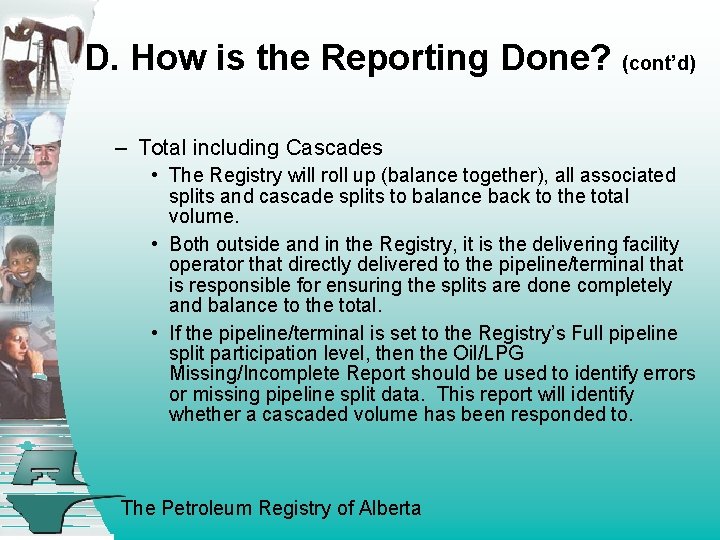 D. How is the Reporting Done? (cont’d) – Total including Cascades • The Registry