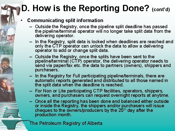 D. How is the Reporting Done? (cont’d) • Communicating split information – Outside the